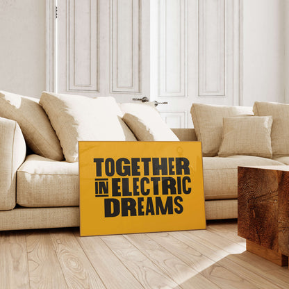 Together in Electric Dreams Art Print