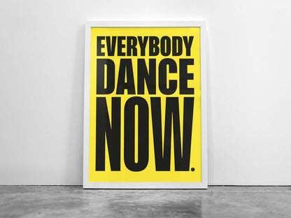Everybody Dance Now Art Print