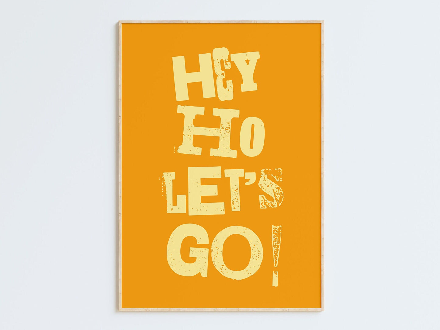 Hey Ho Let's Go Art Print