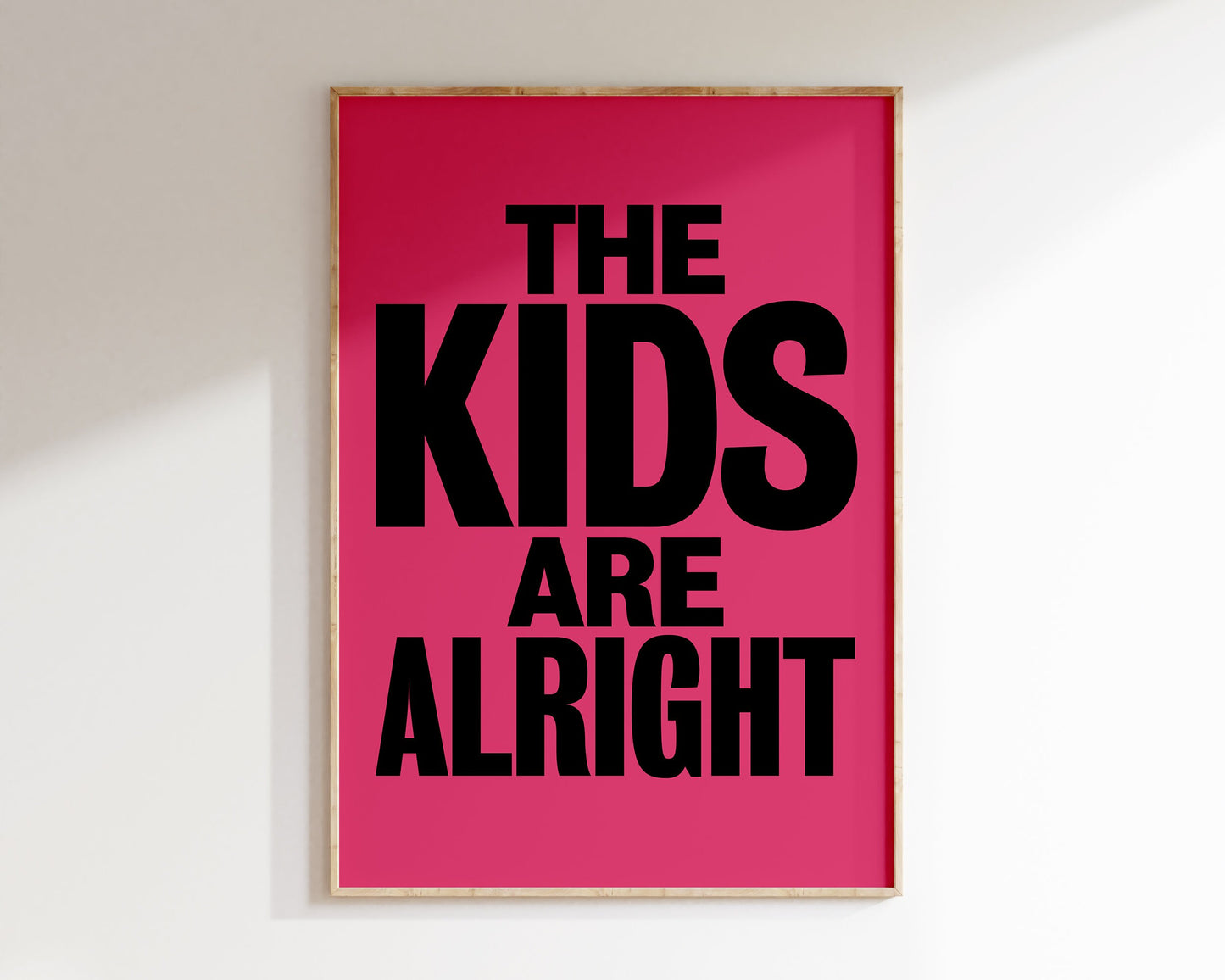 The Kids are Alright Art Print