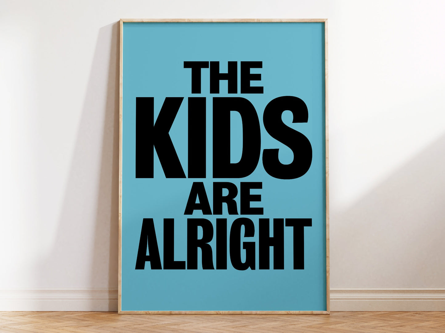 The Kids are Alright Art Print