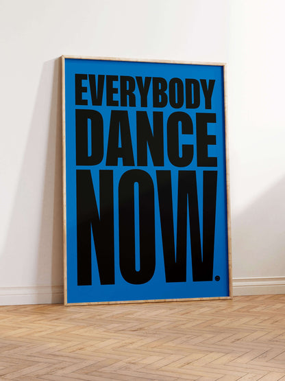 Everybody Dance Now Art Print