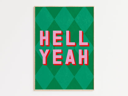 Hell Yeah Art Print