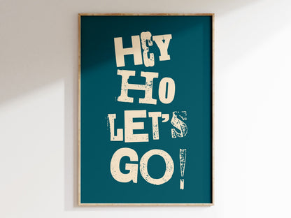 Hey Ho Let's Go Art Print