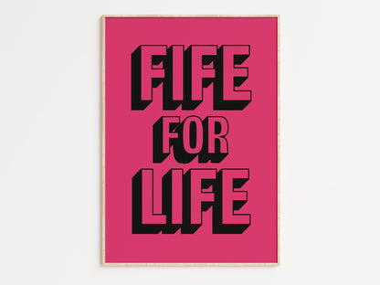 Fife for Life Art Print