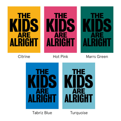 The Kids are Alright Art Print