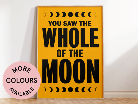 Whole of the Moon Art Print