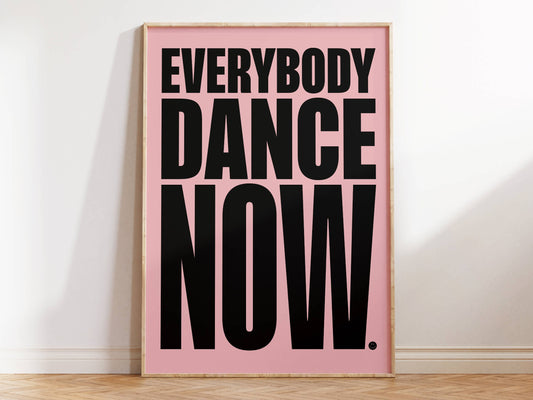 Everybody Dance Now Art Print