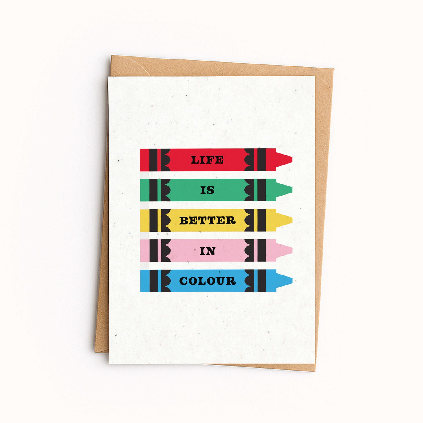 Greeting card with colorful crayon illustrations and 'Life is Better in Colour' text on a white background.
