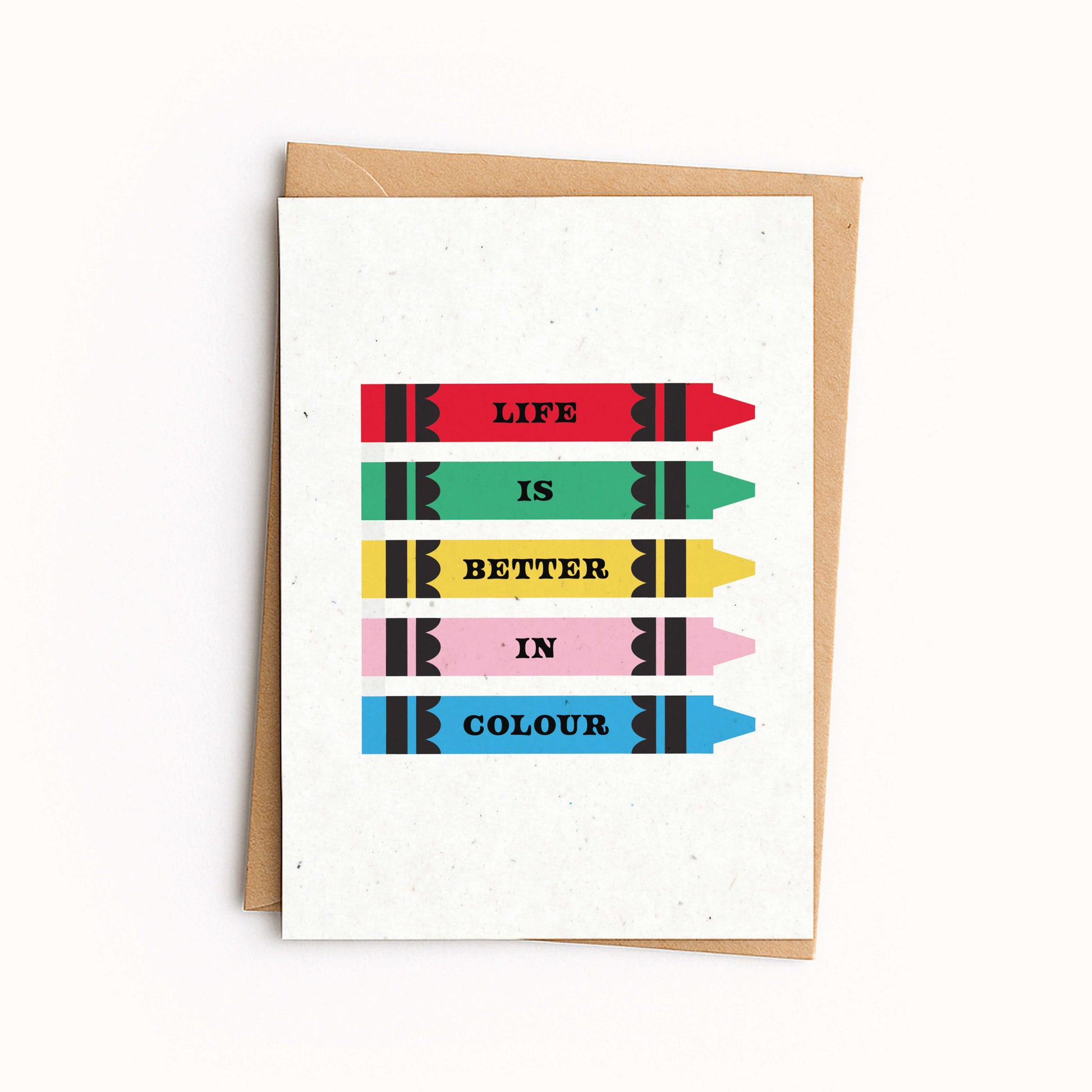 Greeting card with colorful crayon illustrations and 'Life is Better in Colour' text on a white background.