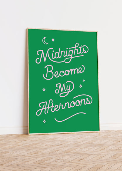 Midnights Become My Afternoons Art Print