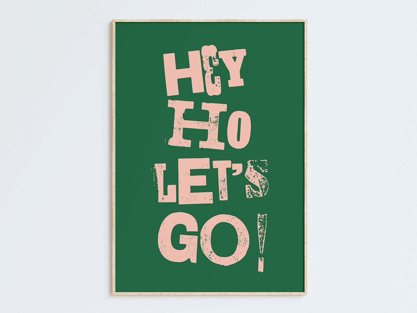 Hey Ho Let's Go Art Print
