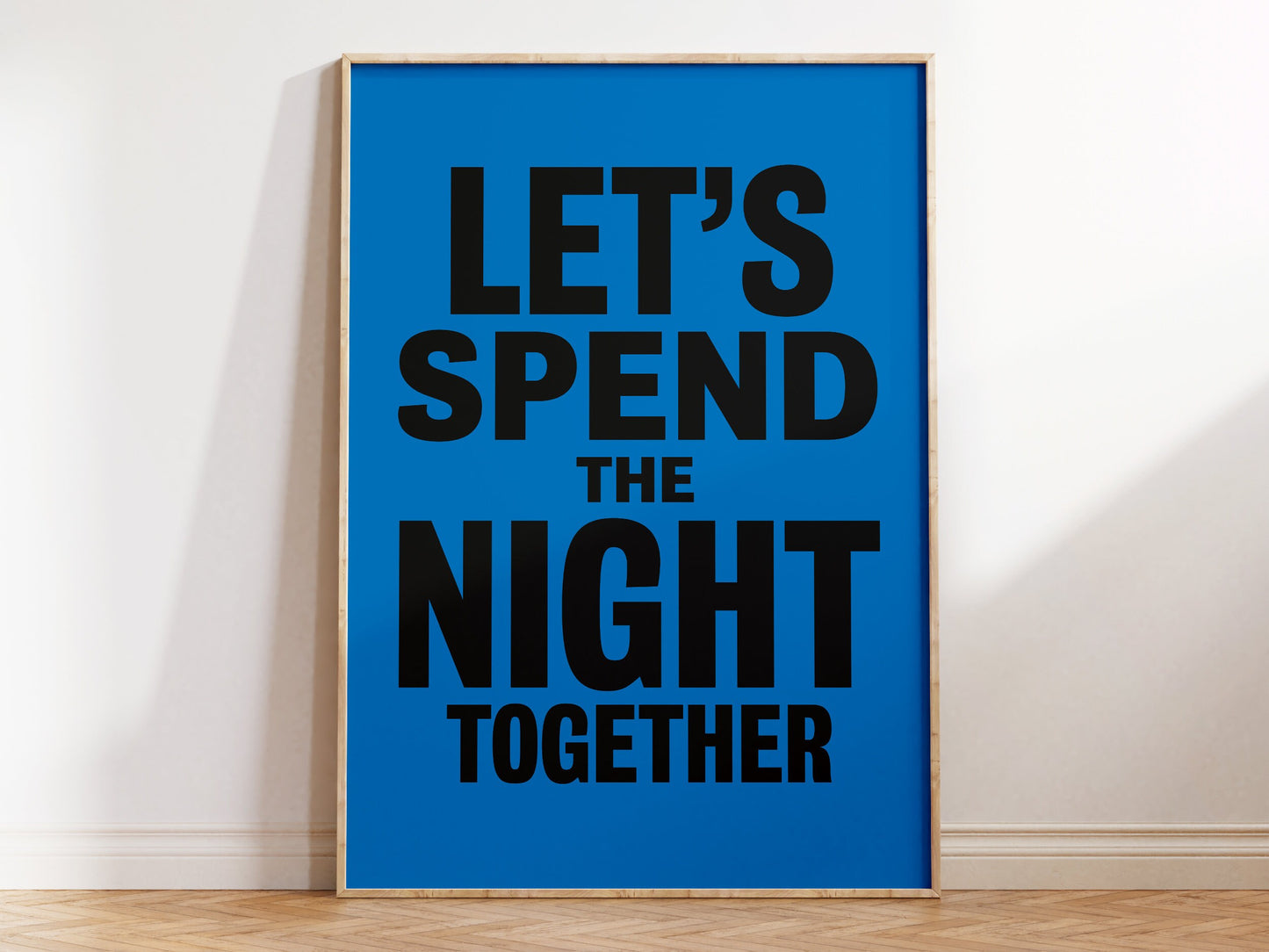 Let's Spend The Night Together Art Print