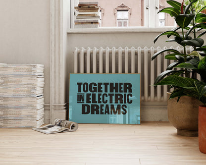 Together in Electric Dreams Art Print
