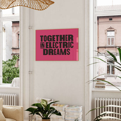 Together in Electric Dreams Art Print