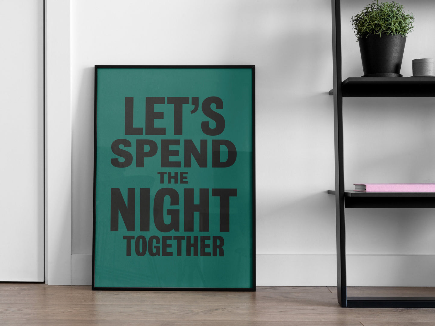 Let's Spend The Night Together Art Print