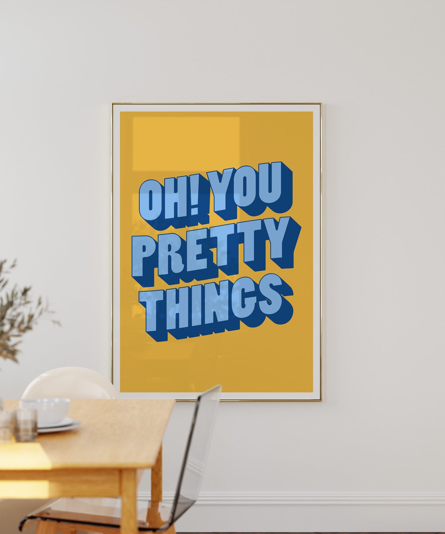 Oh You Pretty Things Art Print