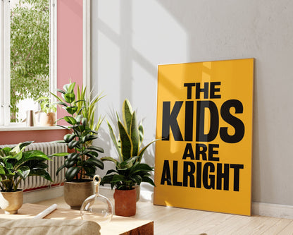 The Kids are Alright Art Print