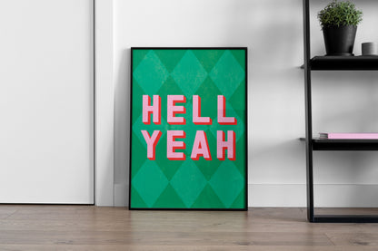 Hell Yeah Art Print