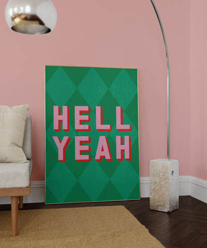 Hell Yeah Art Print