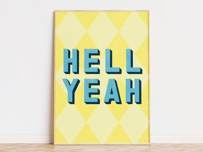Hell Yeah Art Print