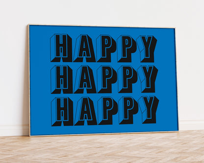 Happy Happy Happy Art Print