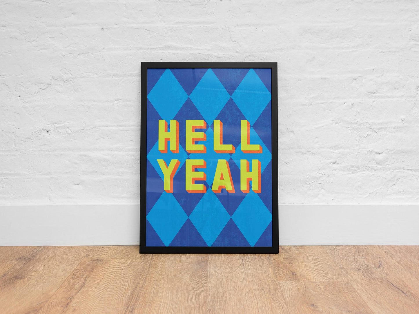 Hell Yeah Art Print