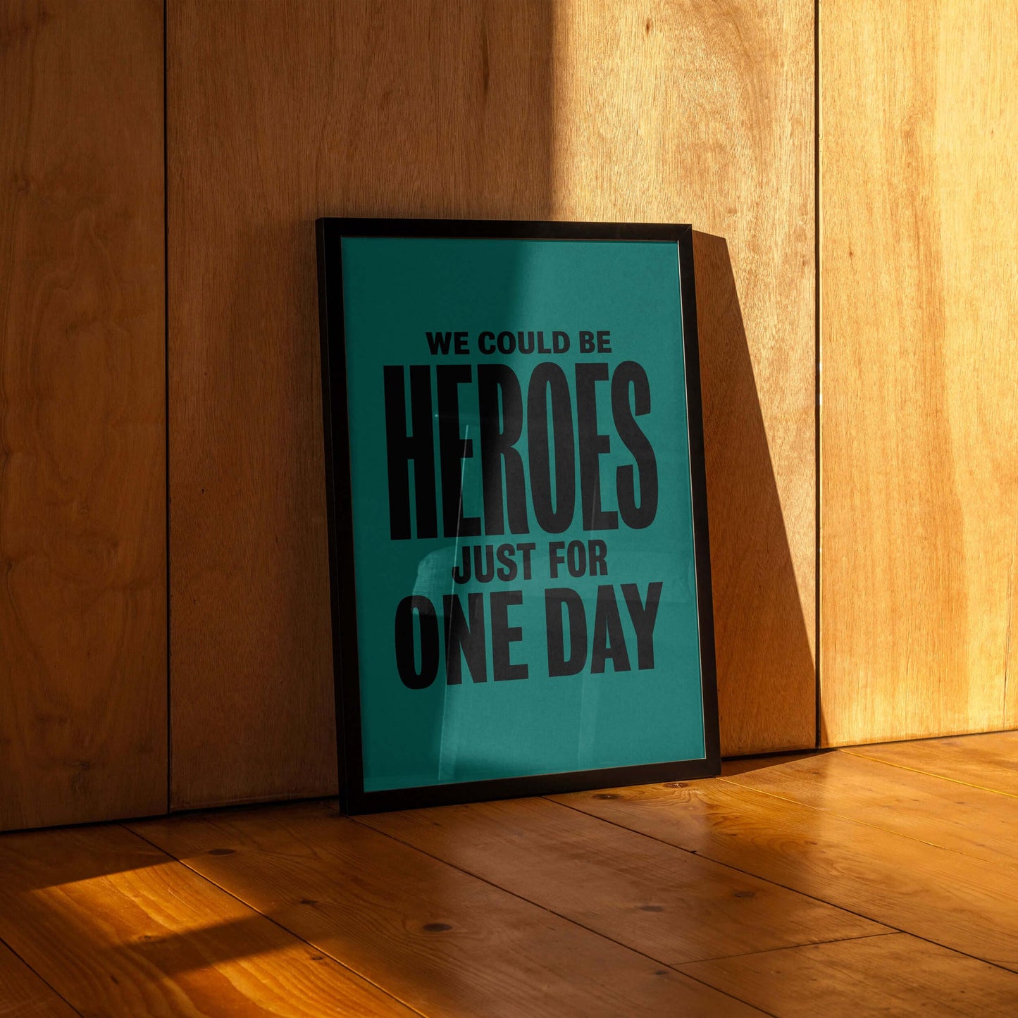 We Could Be Heroes Art Print
